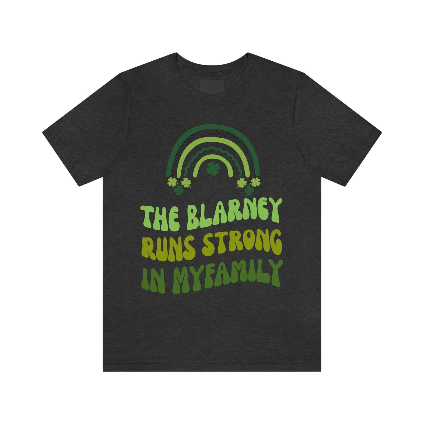 The Blarney Runs Strong In My Family Shirt