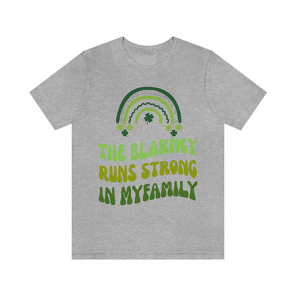 The Blarney Runs Strong In My Family Shirt