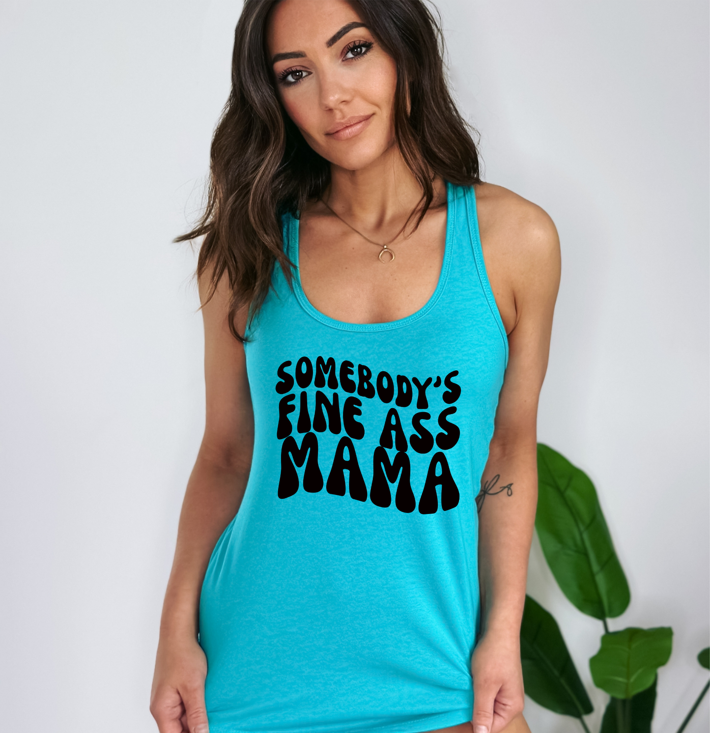 Somebody's Fine Ass Mama Tank Top Shirt