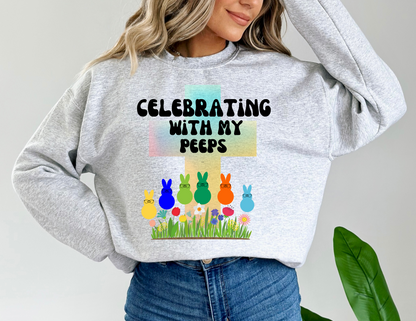 Celebrating With My Peeps Easter Sweatshirt (black lettering)