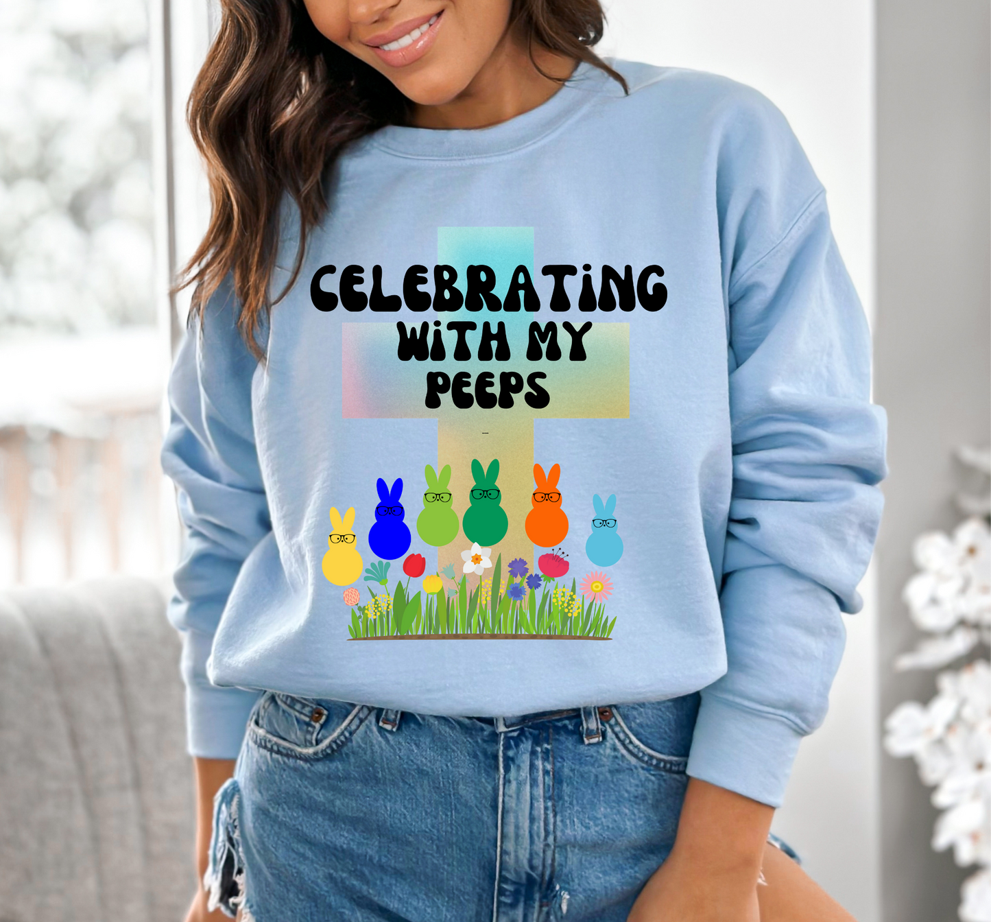 Celebrating With My Peeps Easter Sweatshirt (black lettering)