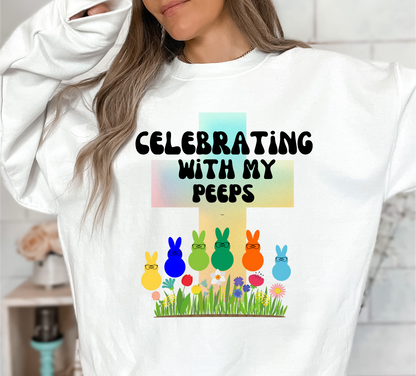 Celebrating With My Peeps Easter Sweatshirt (black lettering)