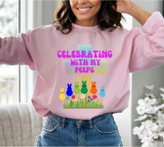 Celebrating With My Peeps Easter Sweatshirt (pink lettering)