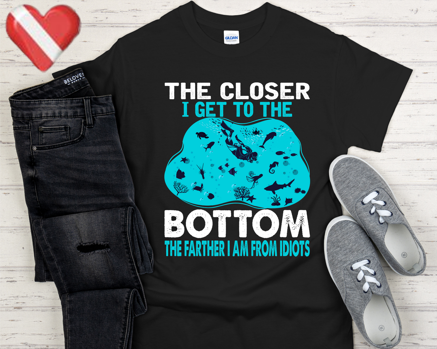 Scuba Diving T-Shirt - The Closer I Get to the Bottom, The Farther I am From Idiots