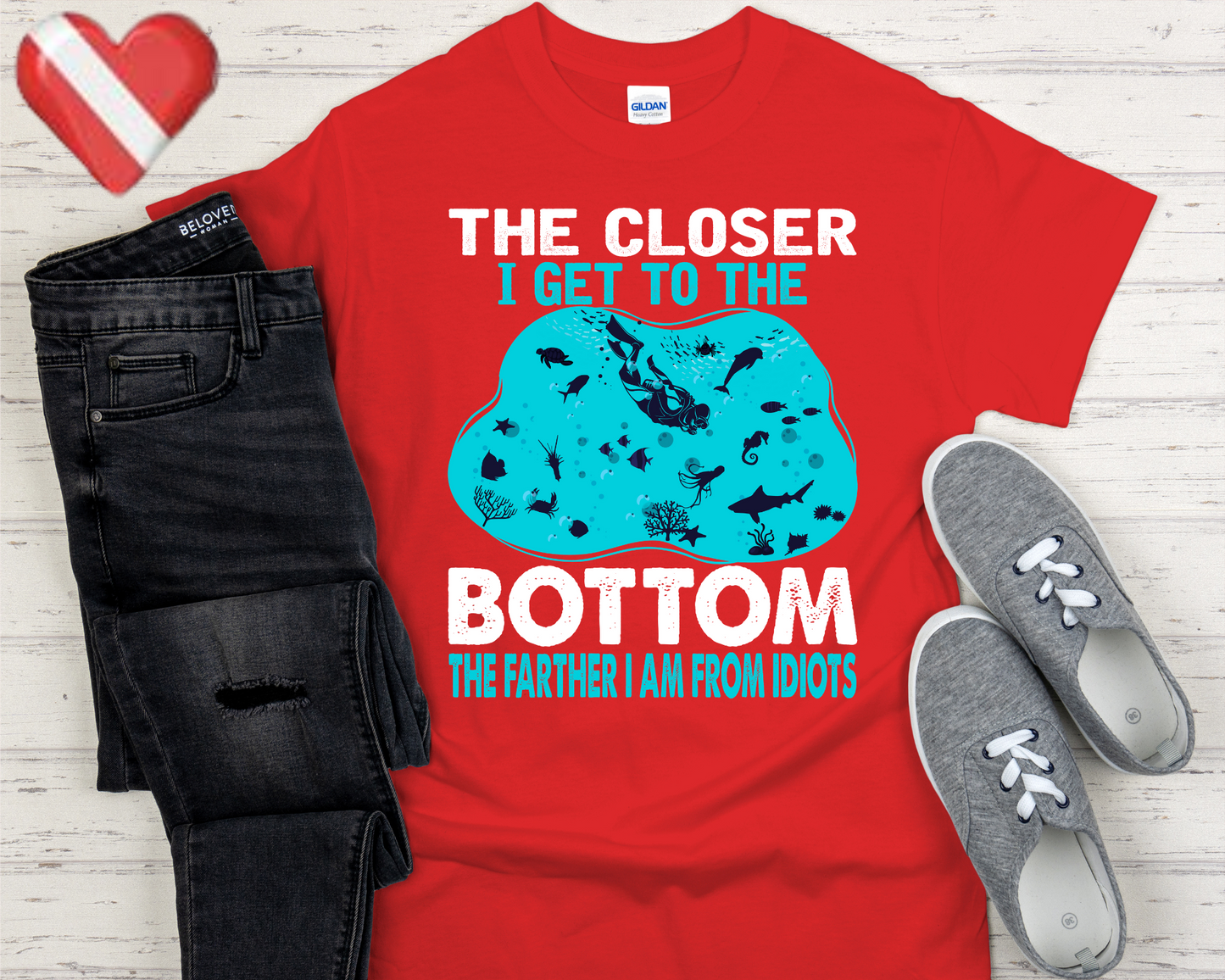 Scuba Diving T-Shirt - The Closer I Get to the Bottom, The Farther I am From Idiots