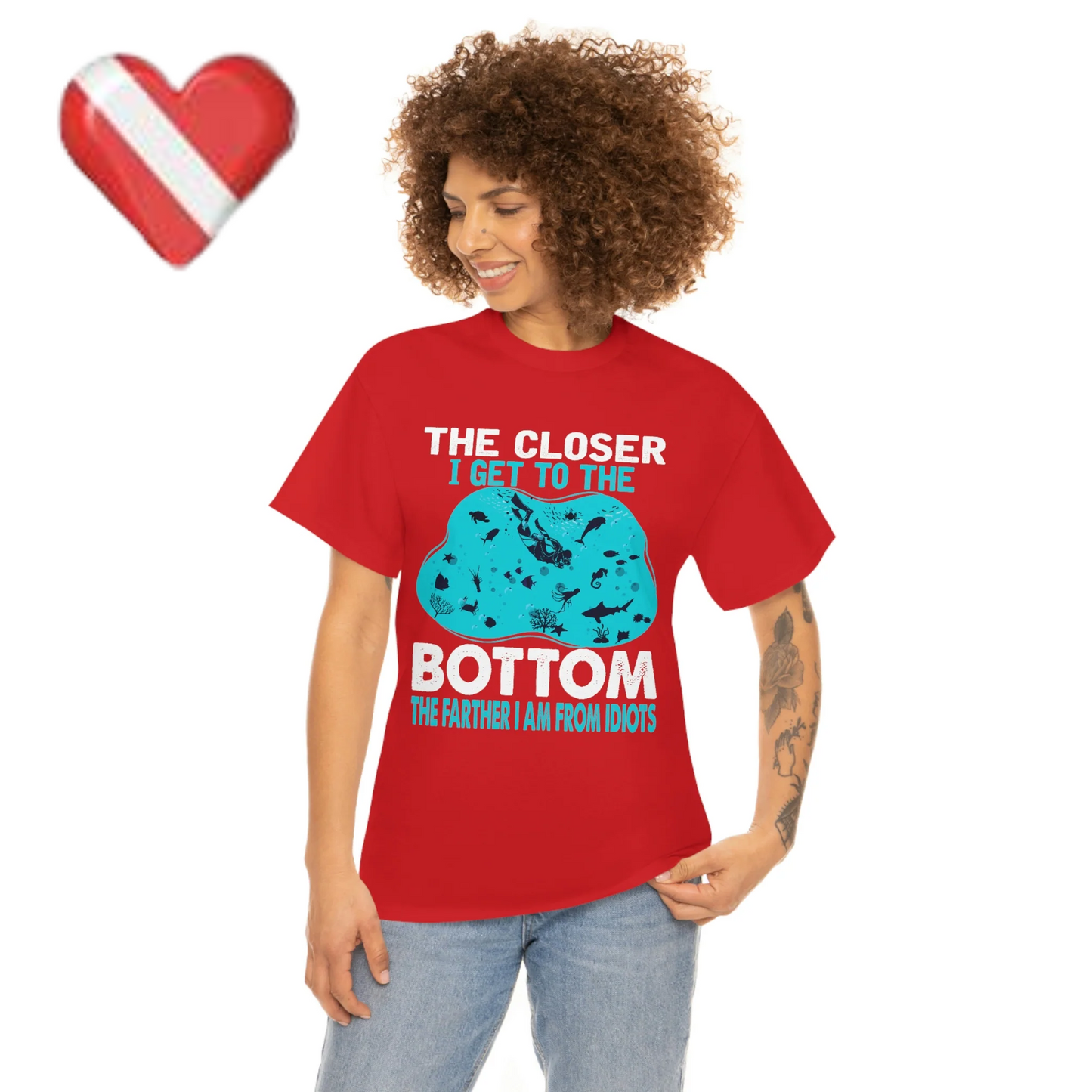 Scuba Diving T-Shirt - The Closer I Get to the Bottom, The Farther I am From Idiots