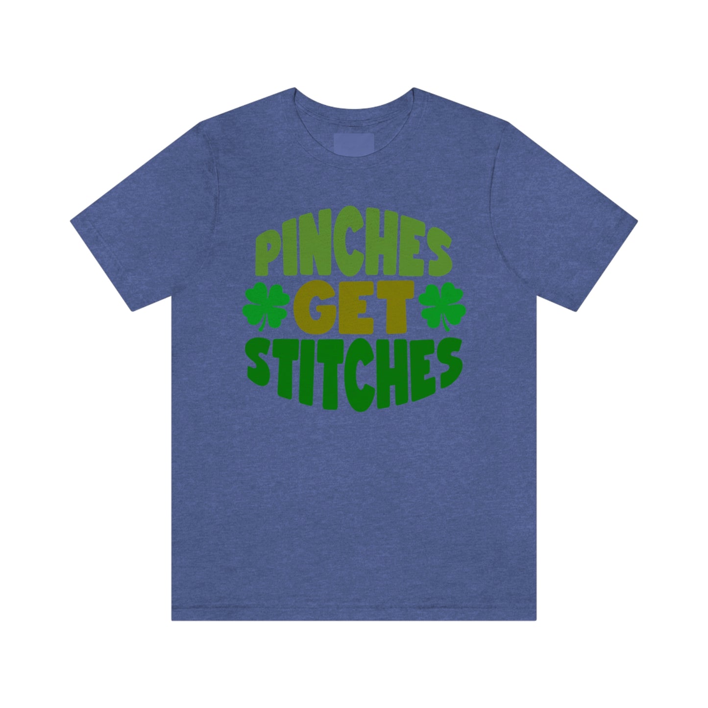 St Patricks Day Pinches Get Stitches No Pinching Shirt