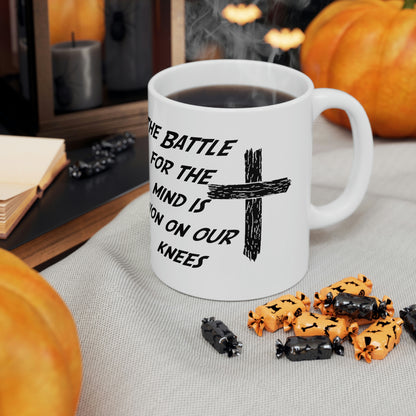 The Battle For The Mind Is Won On Your Knees Cross Mug Gift Cup