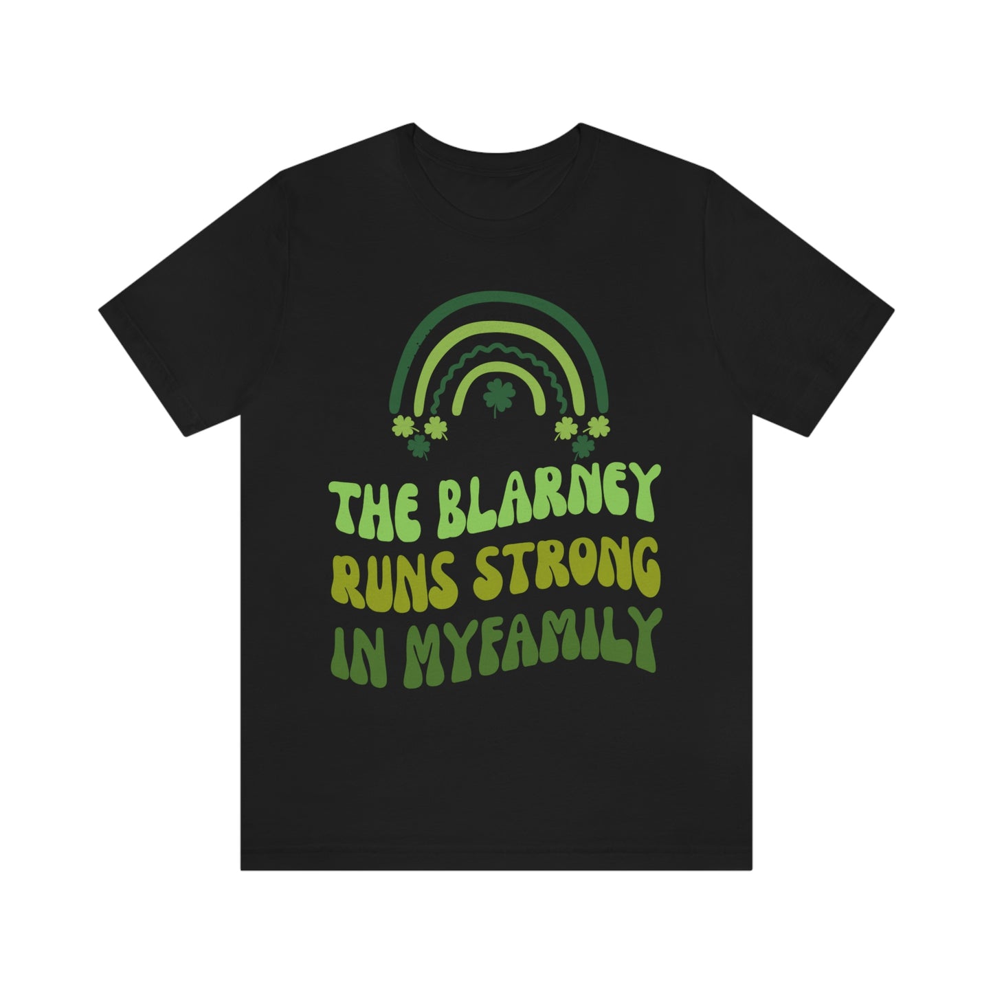 The Blarney Runs Strong In My Family Shirt