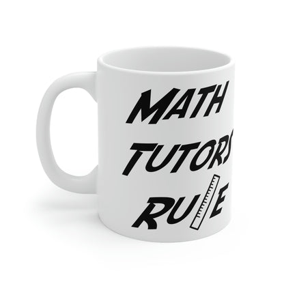 Math Tutors Rule Mug, Math Teachers Rule Mug