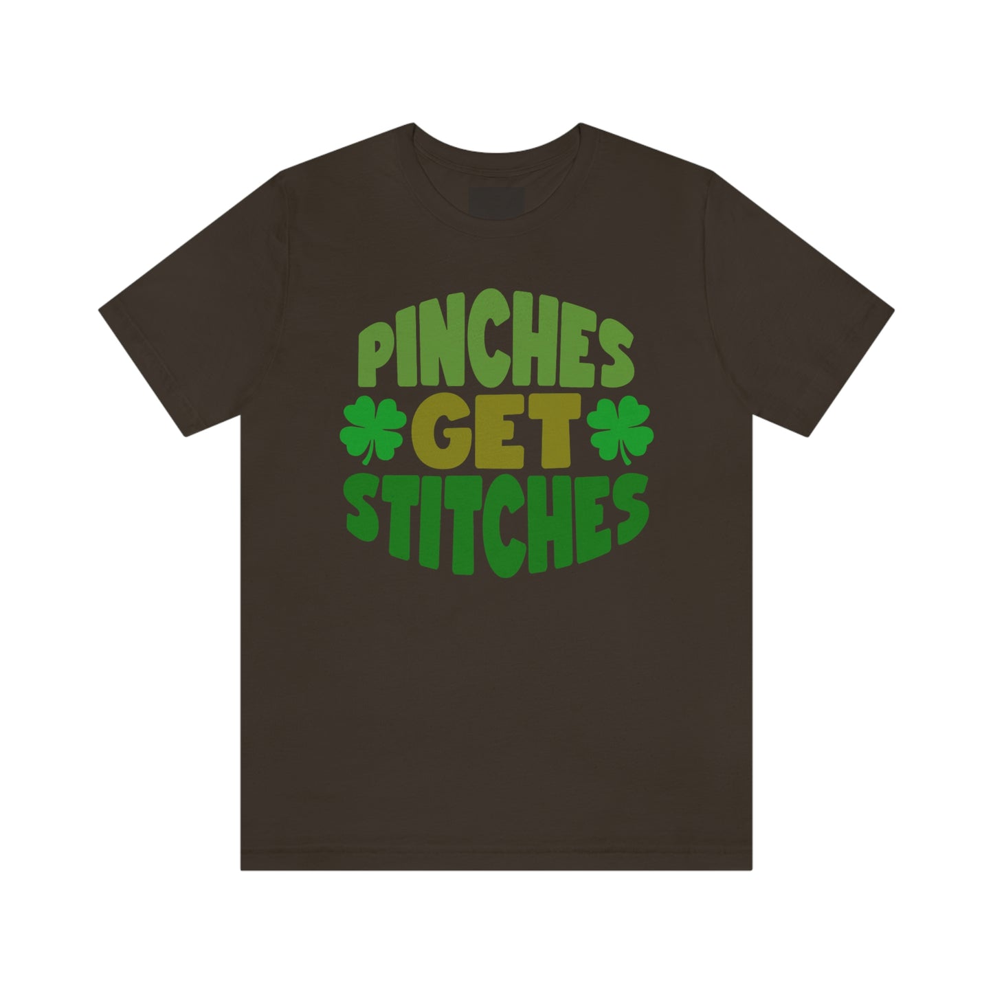 St Patricks Day Pinches Get Stitches No Pinching Shirt