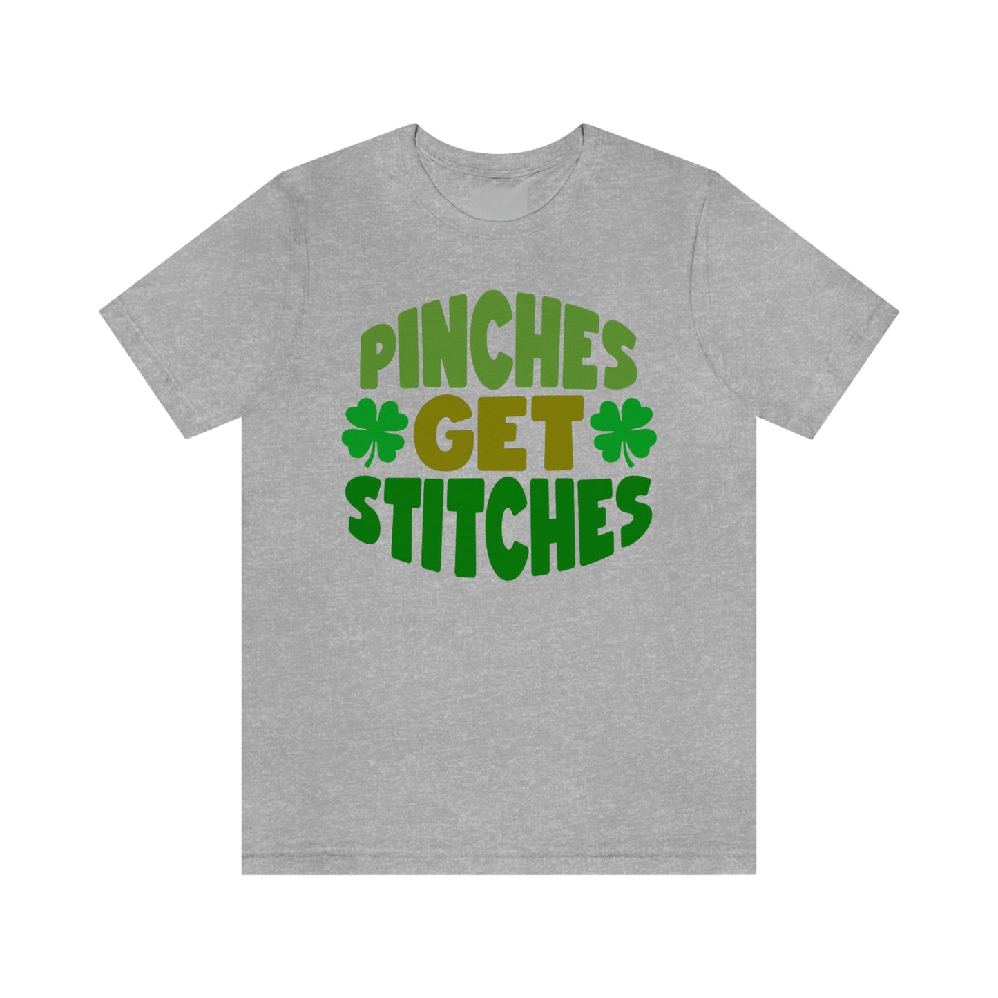 St Patricks Day Pinches Get Stitches No Pinching Shirt