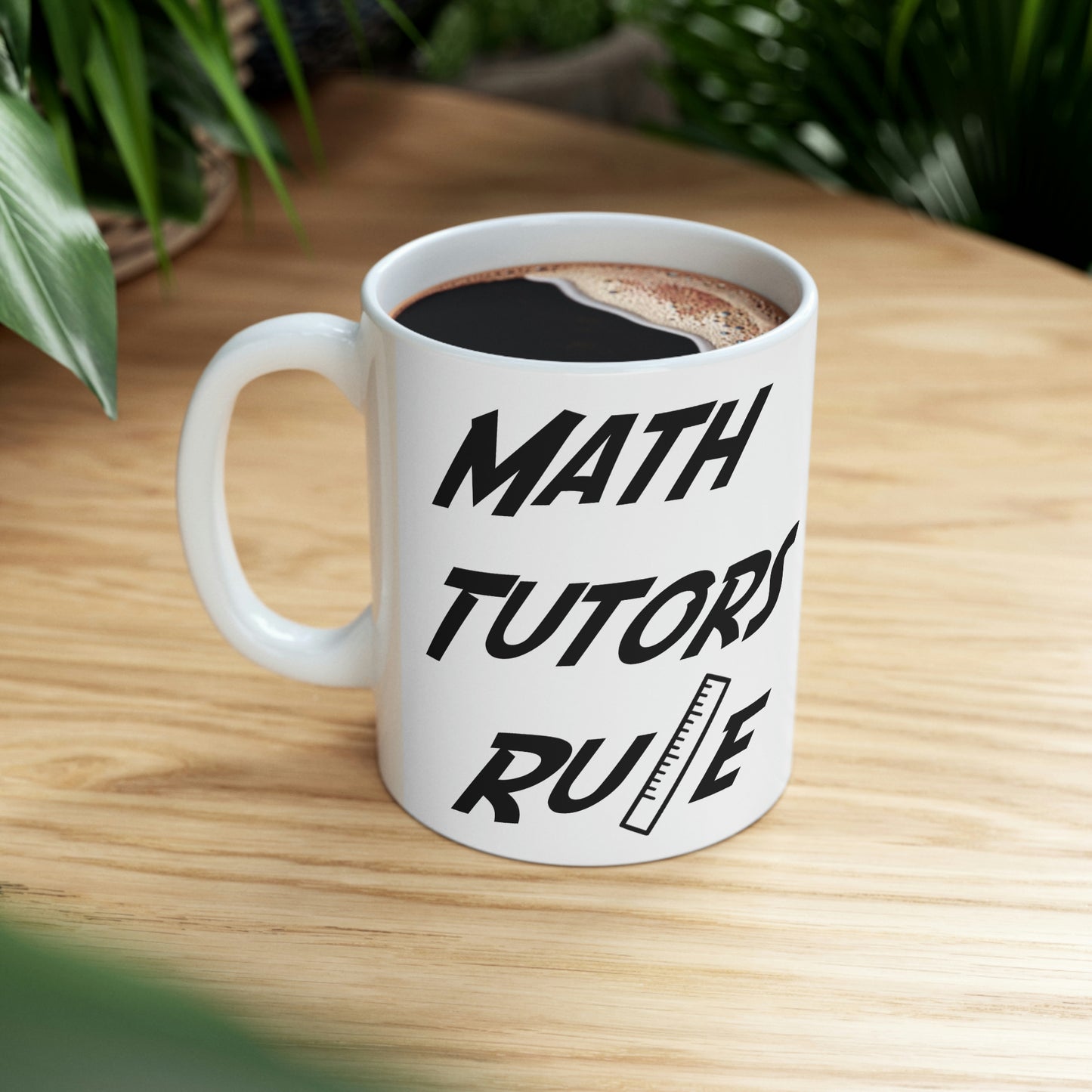 Math Tutors Rule Mug, Math Teachers Rule Mug